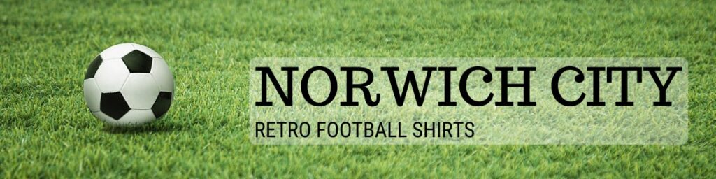 Retro Norwich Shirts header