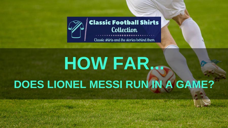 How far does Messi run during a game