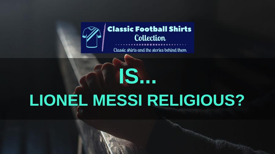Is Lionel Messi Religious 