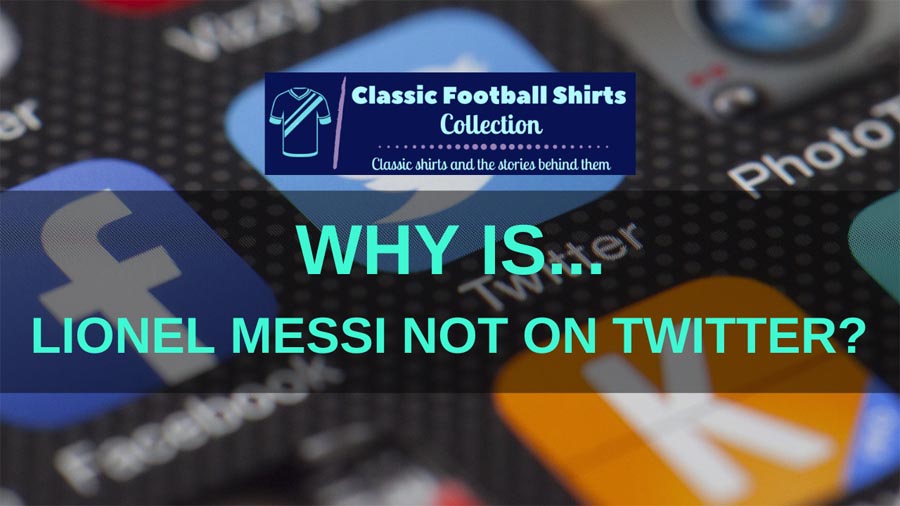 Why Is Lionel Messi Not On Twitter? (Solved)