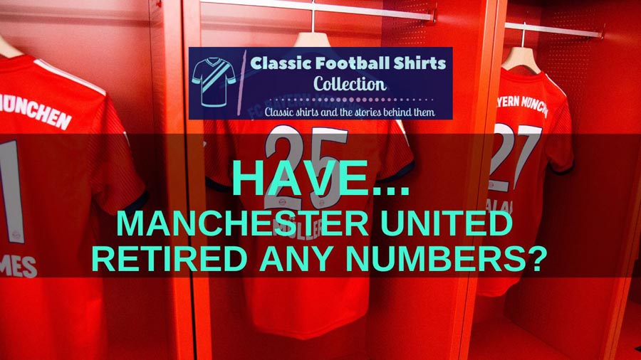 Have Manchester United Retired Any Numbers? (Revealed)