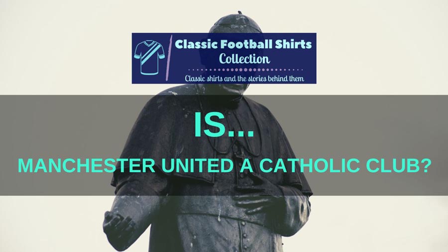 Is Manchester United A Catholic Club? (Explained)