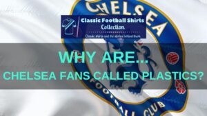 Why are Chelsea fans called plastics