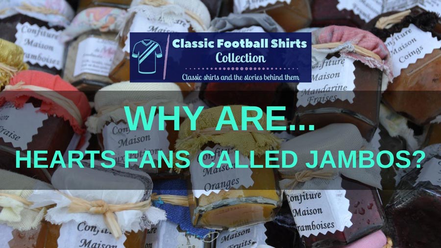 Why Are Hearts Fans Called Jambos? (Explained)