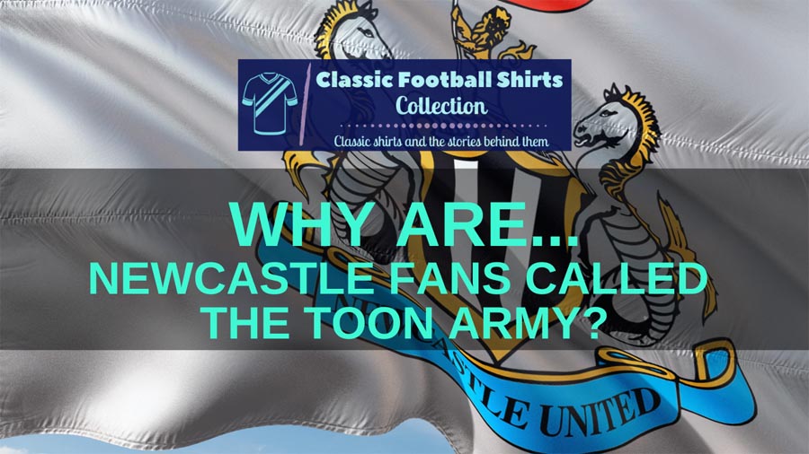 Why are Newcastle fans called the Toon Army
