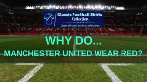 Why do manchester united wear red