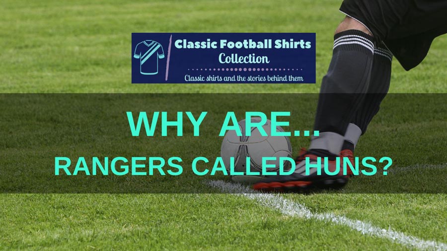 Why Are Rangers Called Huns? (Explained)