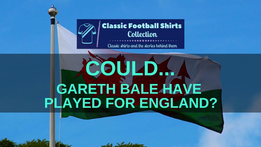 Could Gareth Bale Have Played For England? (Explained)