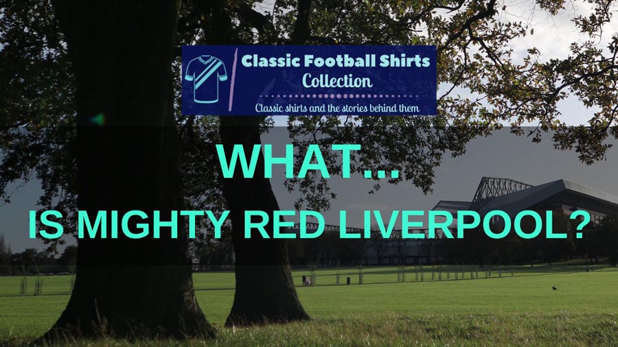 What Is Mighty Red Liverpool? (Explained)