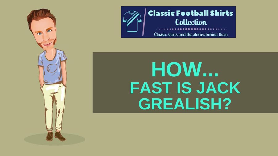 How Fast Is Jack Grealish? Some (Mindboggling) Stats Revealed!