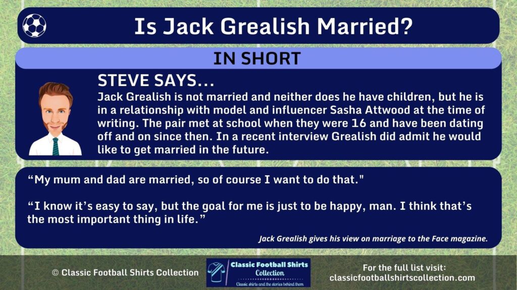 INFOGRAPHIC Is Jack Grealish Married Classic Football Shirts Collection