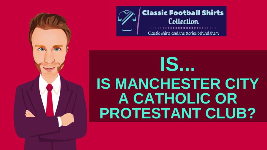Is Manchester City A Catholic Or Protestant Club? (Explained)